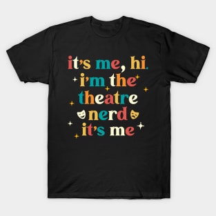 Theatre Nerd Funny Theatre Gifts Drama Theater T-Shirt